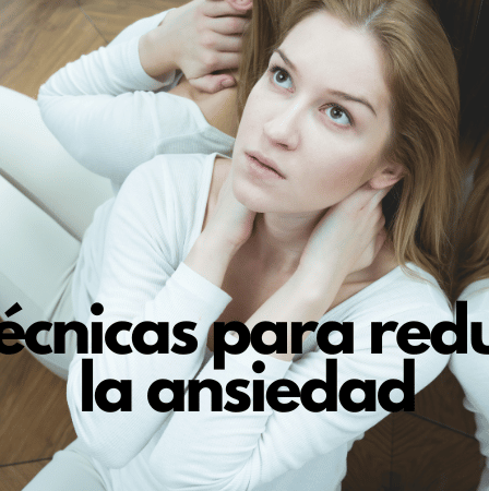 técnicas para reducir la ansiedad