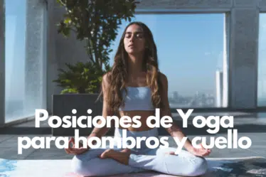 posiciones de yoga para hombros y cuello