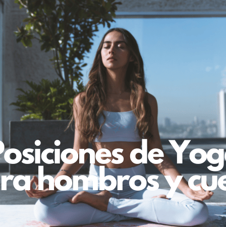 posiciones de yoga para hombros y cuello